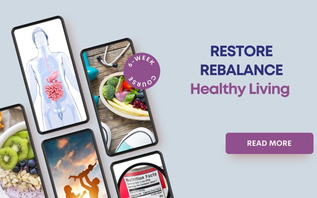 Restore Rebalance 6-week Healthy Living course